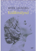 Mörk Leonóra - Ködkirálynő (dedikált)