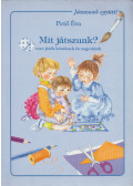Pető Éva - Mit játszunk?