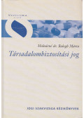 Molnárné dr. Balogh Márta - Társadalombiztosítási jog
