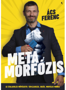 Ács Ferenc - Metamorfózis Ács Ferenc - Metamorfózis, null 2024 antikvár könyv