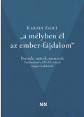 Karádi Zsolt - A mélyben él az ember-fájdalom