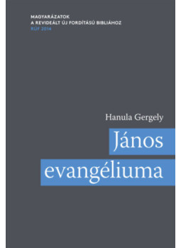 Hanula Gergely - János evangéliuma Hanula Gergely - János evangéliuma, null 2024 antikvár könyv