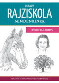 Walter Foster - Nagy rajziskola mindenkinek - gyakorlókönyv