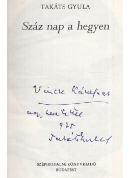 Takáts Gyula - Száz nap a hegyen (dedikált), Budapest 1975 antikvár könyv