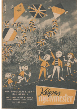 Kispesta István - Képes nyelvmester 1964. április VIII. évfolyam 4. szám, Budapest 1964 antikvár könyv