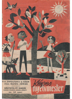 Kispesta István - Képes nyelvmester 1964. május-június VIII. évfolyam 5-6. szám Kispesta István - Képes nyelvmester 1964. május-június VIII. évfolyam 5-6. szám, Budapest 1964 antikvár könyv