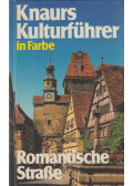 Marianne Mehling - Knaurs Kulturführer in Farbe Romantische Straße