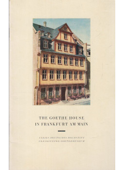 - The Goethe House in Frankfurt am Main - The Goethe House in Frankfurt am Main, München 1973 antikvár könyv