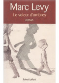 Marc Levy - Le Voleur d'ombres