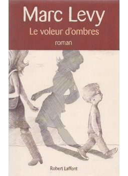 Marc Levy - Le Voleur d'ombres Marc Levy - Le Voleur d'ombres, Paris 2010 antikvár könyv