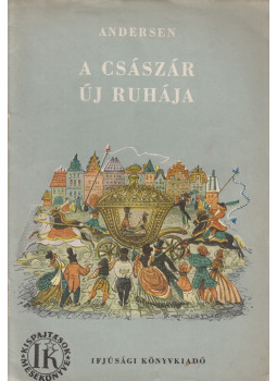 Andersen - A császár új ruhája Andersen - A császár új ruhája, Budapest 1955 antikvár könyv