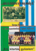 Varga Ferenc - A rákosszentmihályi sport 100 éve
