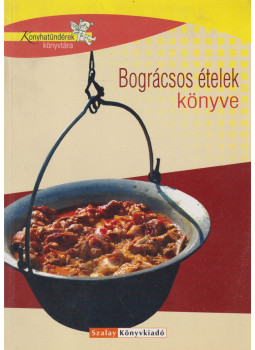 Géczi Zoltán - Bográcsos ételek könyve Géczi Zoltán - Bográcsos ételek könyve, Kisújszállás 2007 antikvár könyv
