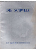 Hans Rudolf Schmid - Die Schweiz
