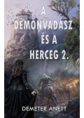 Demeter Anett - A démonvadász és herceg 2.