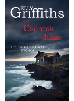 Elly Griffiths - Csontok háza Elly Griffiths - Csontok háza, null 2024 antikvár könyv
