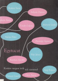 Dánél Mónika,Gács Anna,Hansági Ágnes,Horváth Györgyi,Kerekes Amália,Kiss Noémi - Egytucat
