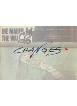 Hildebrandt, Rainer - Die Mauer spricht / The Wall Speaks, Berlin 1990 antikvár könyv