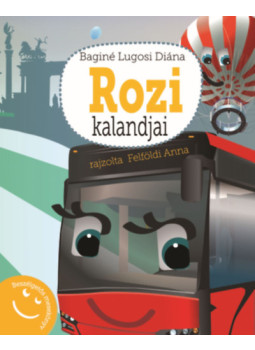 Baginé Lugosi Diána - Rozi kalandjai - Beszélgetős mesekönyv Baginé Lugosi Diána - Rozi kalandjai - Beszélgetős mesekönyv, null 2024 antikvár könyv
