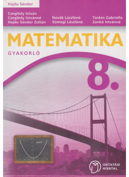 Hajdu Sándor - Matematika gyakorló 8. Hajdu Sándor - Matematika gyakorló 8., Budapest 2020 antikvár könyv