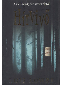 Lois Lowry - Hírvivő Lois Lowry - Hírvivő, null 2016 antikvár könyv