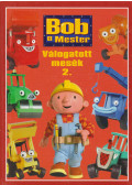 Tomanné Jankó Katalin - Bob a Mester - Válogotott mesék 2.