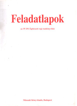  - Feladatlapok a 59 291 Építészeti rajz tankönyvhöz, Budapest 0 antikvár könyv