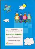 Tóth Erzsébet,Lénártné Póta Erzsébet - Környezetismeret tankönyv 1. osztályosoknak