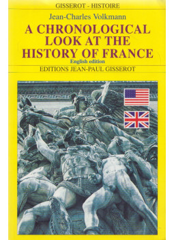 Jean-Charles Volkmann - A chronological look at the history of France, Paris 2001 antikvár könyv