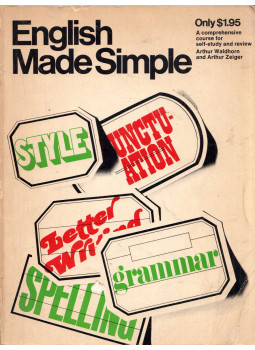WALDHORN, ARTHUR - ZEIGLER, ARTHUR (editor) - English Made Simple WALDHORN, ARTHUR - ZEIGLER, ARTHUR (editor) - English Made Simple, Garden City, New York 1954 antikvár könyv
