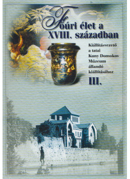 Kövesdi Mónika - Főúri élet a XVIII. században, Tata 2002 antikvár könyv