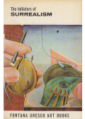 Patrick Waldberg - The Initiators of Surrealism