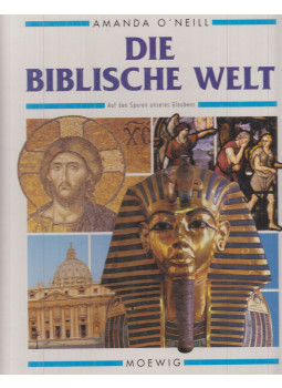 Amanda O'Neill - Die biblische Welt, Rastatt 1992 antikvár könyv