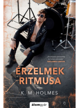K. M. Holmes - Érzelmek ritmusa K. M. Holmes - Érzelmek ritmusa, null 2024 antikvár könyv