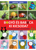 Bartos Erika - Bogyó és Babóca - Ki kicsoda?
