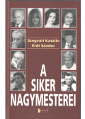Szegvári Katalin,Érdi Sándor - A siker nagymesterei (dedikált)