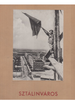 Sándor András - Sztálinváros Sándor András - Sztálinváros, Budapest 1951 antikvár könyv