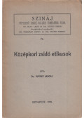Weisz Miksa Dr. - Középkori zsidó etikusok
