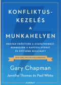 Gary Chapman, Jennifer Thomas, Paul White - Konfliktuskezelés a munkahelyen