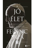 Ferenc pápa - A jó élet
