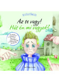 Pályi Csilla - Beszélgetőmesék - Az Te vagy! Hát én mi vagyok?