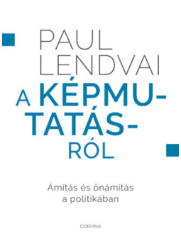 Paul Lendvai - A képmutatásról Paul Lendvai - A képmutatásról, null 2024 antikvár könyv