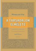 Mihelics Vid - A társadalom elmélete