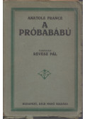 Anatole France - A próbabábú