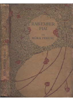 Móra Ferenc - Rab ember fiai Móra Ferenc - Rab ember fiai, Budapest 0 antikvár könyv