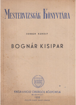 Jordán Károly - Bognár kisipar