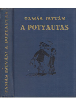 Tamás István - A potyautas Tamás István - A potyautas, Budapest 1937 antikvár könyv