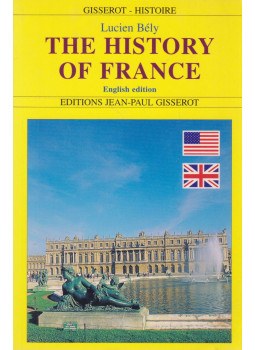 Lucien Bély - The History of France, Párizs 2001 antikvár könyv