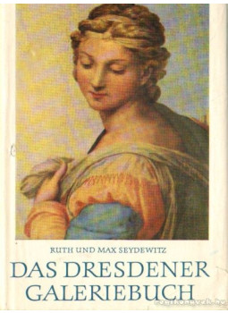 Seydewitz, Ruth, Seydewitz, Max - Das Dressdener Galeriebuch, Dresden 1960 antikvár könyv