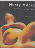 John Hedgecoe - Henry Moore - Eine monumentale Vision